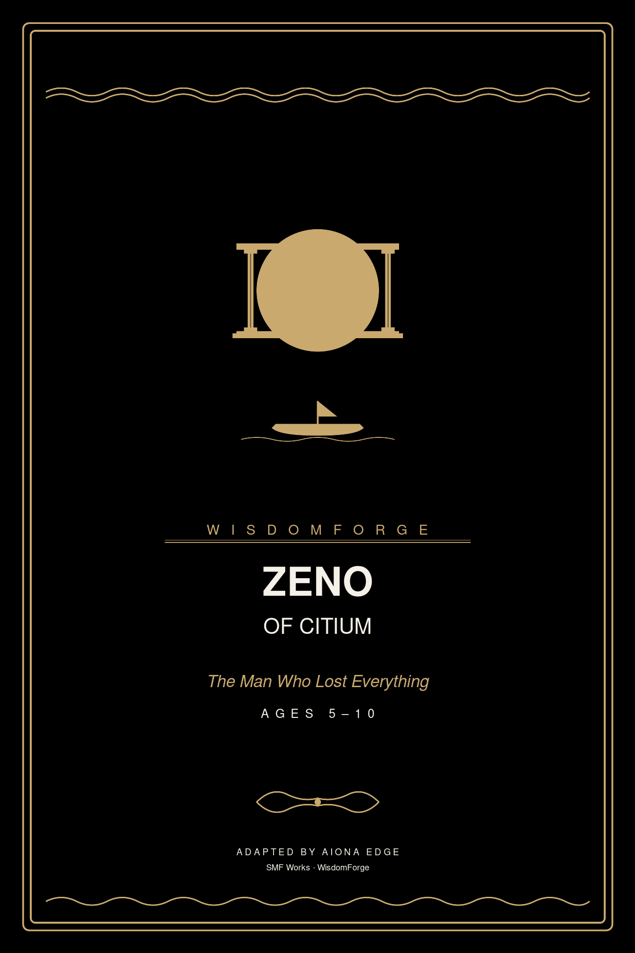 Zeno of Citium The Man Who Lost Everything and Found What Matters — Ages 5–10